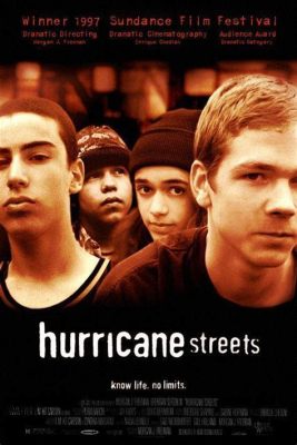 Hurricane Streets: Ein Coming-of-Age Drama voller Schmerz und Hoffnung!