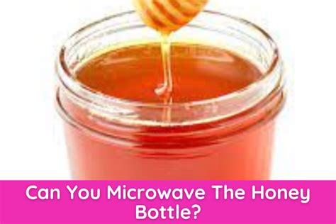 Can You Microwave Honey to Decrystallize It? And Why Do Bees Never Get Stuck in Traffic?